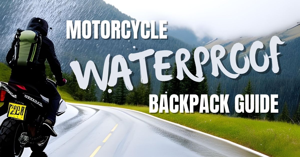 Your ultimate waterproof Motorcycle Backpack Guide